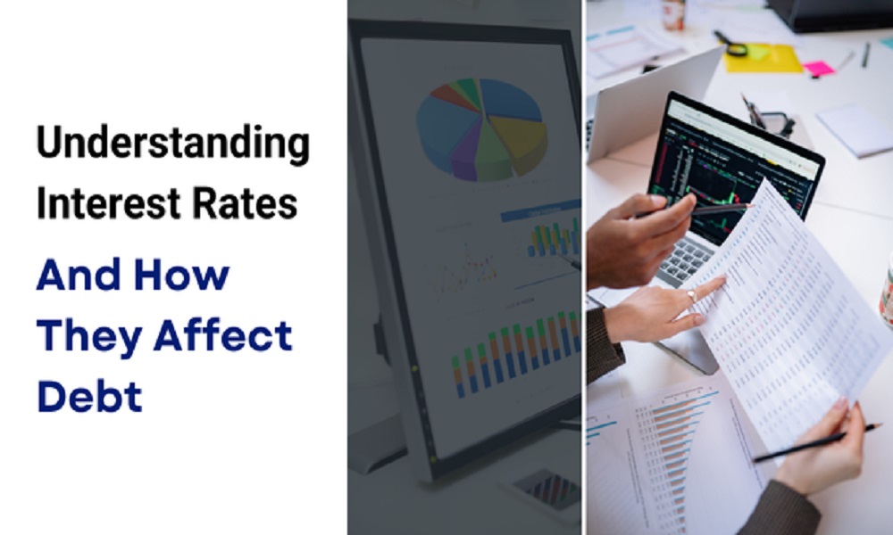 Understanding Interest Rates and How They Affect Debt